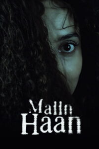 Maiin Haan (2026) WEB-DL [Hindi] 480p | 720p | 1080p [x264/ESubs] | Full Movie