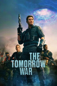 The Tomorrow War (2021) Dual Audio {Hindi-English} 480p [450MB] | 720p [1.2GB] | 1080p [3GB] | 2160p 4K [10GB]