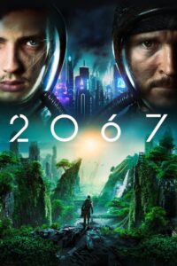 2067 (2020) Dual Audio {Hindi-English} 480p [400MB] | 720p [1GB]