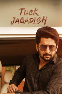 Tuck Jagadish (2021) UNCUT WEB-DL [Hindi (DD2.0) & Telugu] 480p | 720p | 1080p | 2160p 4K SDR [x264/ESubs] | Full Movie