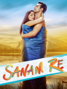 Sanam Re (2016) Hindi Full Movie 480p [900MB] | 720p [900MB] | 1080p [3GB]