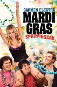 Mardi Gras Spring Break (2011) WEB-DL [Hindi (DD5.1) & English] 480p | 720p | 1080p [x264/ESubs] | Full Movie