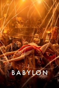 Babylon (2022) Dual Audio [ Hindi 5.1 + English] BluRay 1080p 720p & 480p [x264/HEVC 10bit] | Full Movie